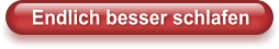 Endlich besser schlafen