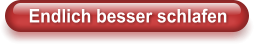 Endlich besser schlafen